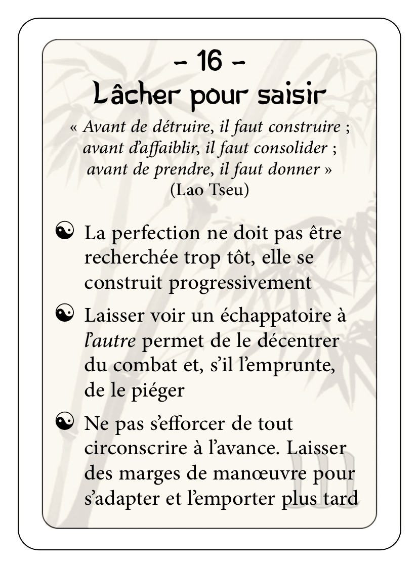 Les 36 stratagèmes : 16 - Lâcher pour saisir