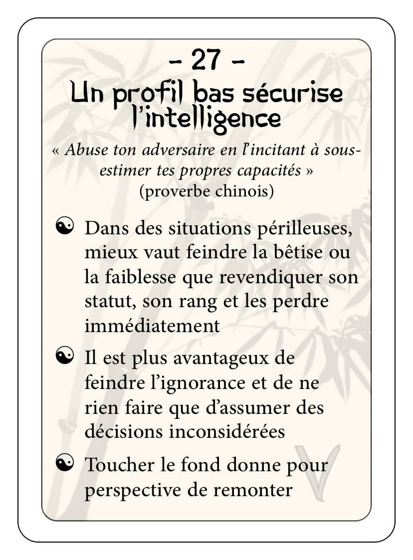 Les 36 stratagèmes : 27 - Un profil bas sécurise l'intelligence