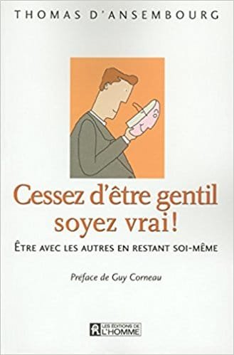 Cessez d'être gentil, soyez vrai