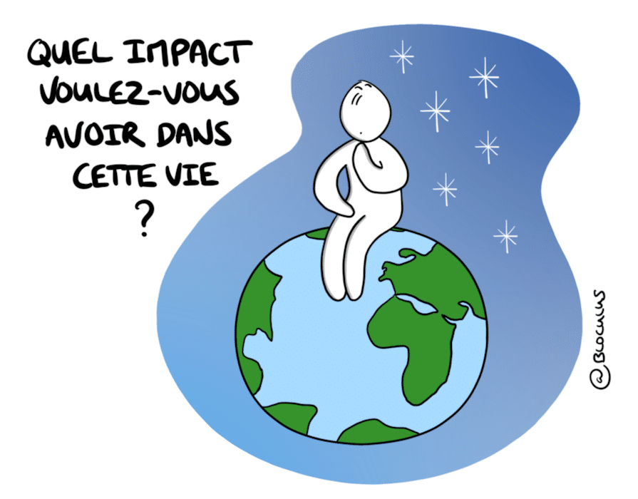 Quel impact souhaitez-vous avoir dans votre vie ?