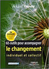 65 outils pour accompagner le changement individuel et collectif
